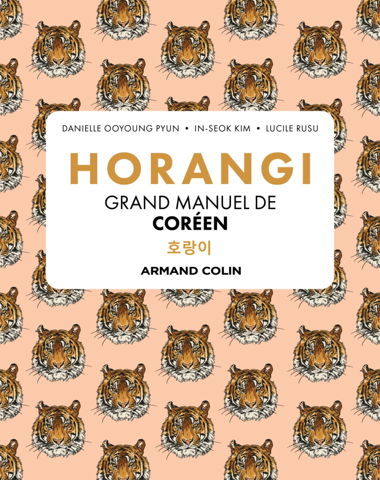 Horangi - Grand manuel de coréen - Danielle Ooyoung Pyun - ARMAND COLIN