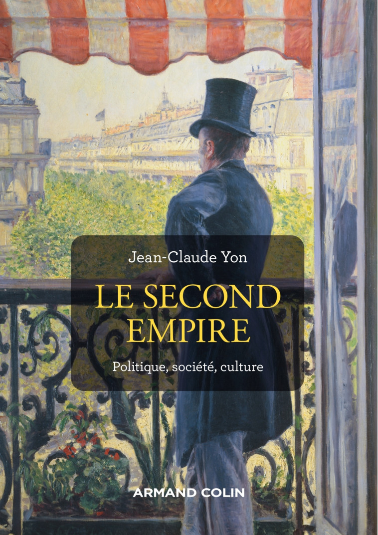 Le Second Empire - 3e éd. - Jean-Claude Yon - ARMAND COLIN