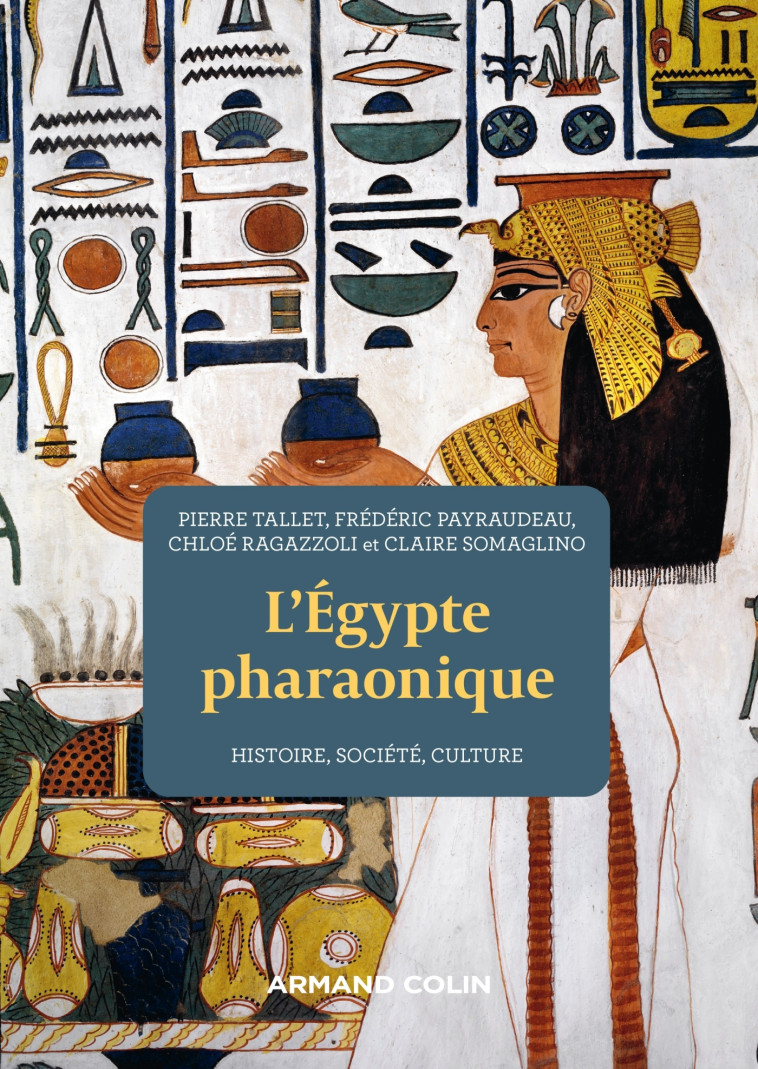 L'Egypte pharaonique - 2e éd. - Frédéric Payraudeau - ARMAND COLIN