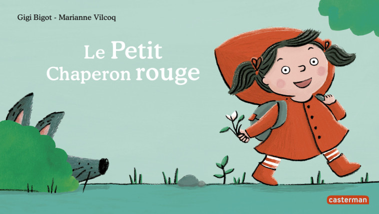 À la Queue Leu Leu - Le Petit Chaperon rouge - Gigi BIGOT - CASTERMAN