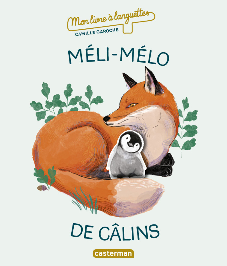 Mon livre à languettes - Méli-mélo de câlins - Camille Garoche - CASTERMAN