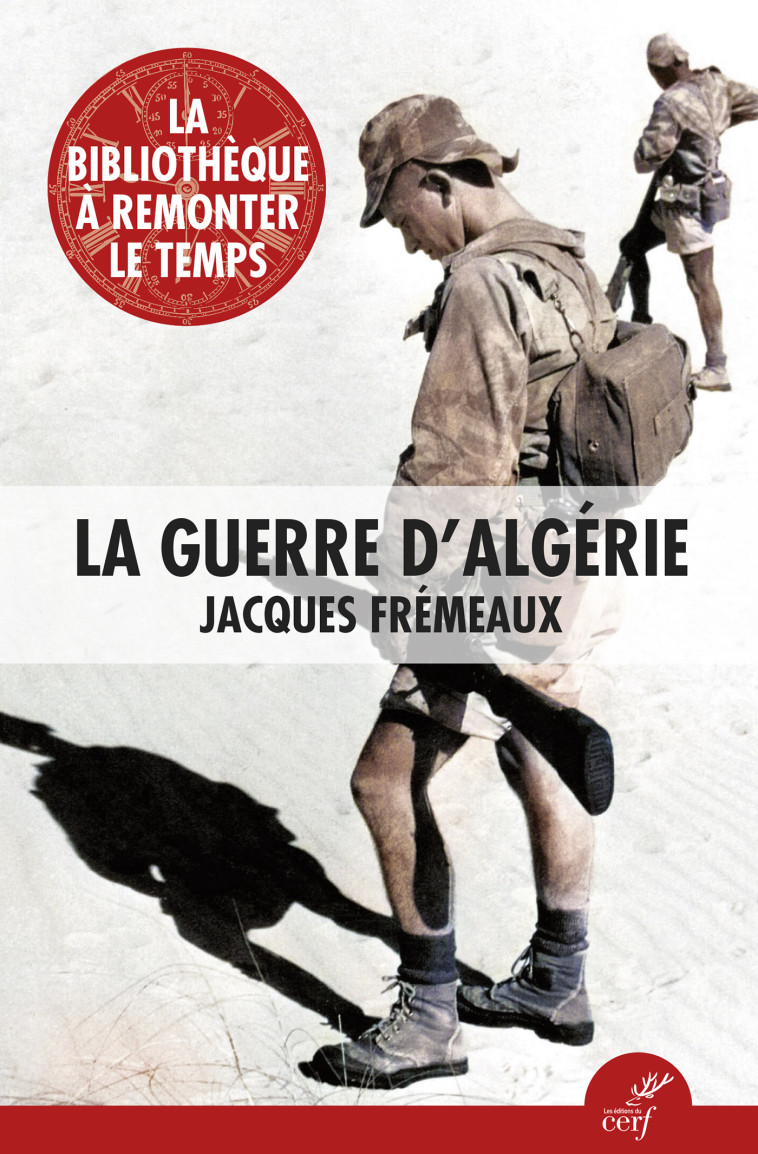 La guerre d'Algérie - Jacques Frémeaux - CERF