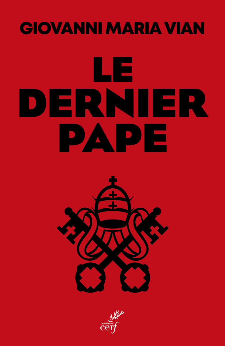 Le dernier pape - Gian Maria Vian - CERF