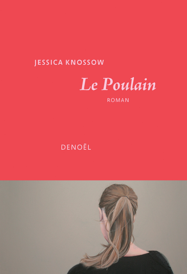 Le Poulain - Jessica Knossow - DENOEL