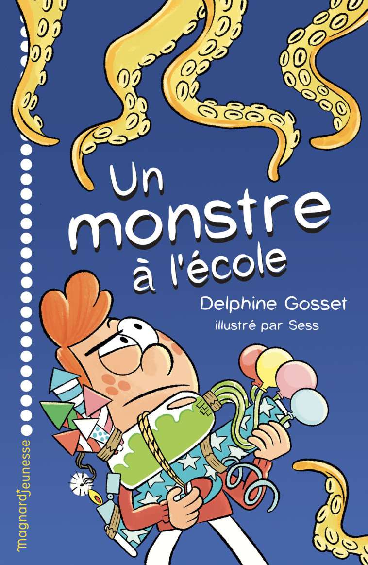 Un monstre à l’école - Delphine Gosset - MAGNARD