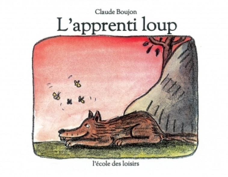 l'apprenti loup - CLAUDE BOUJON - EDL