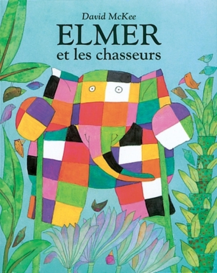 elmer et les chasseurs - David McKee - EDL