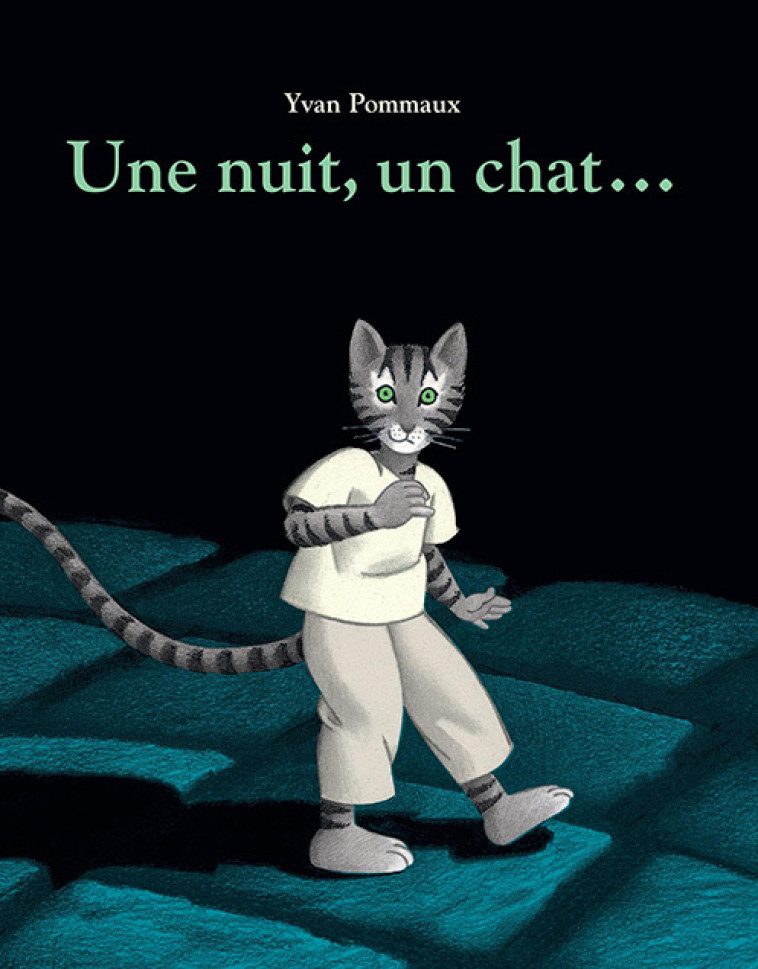 Une nuit, un chat... - YVAN POMMAUX - EDL