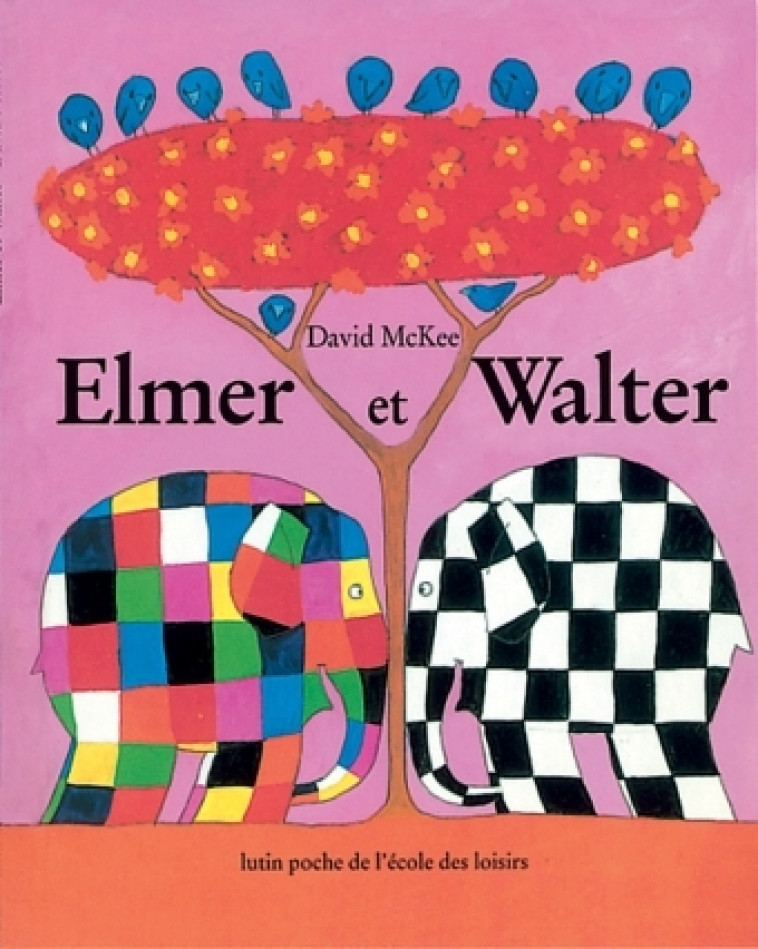 elmer et walter - David McKee - EDL