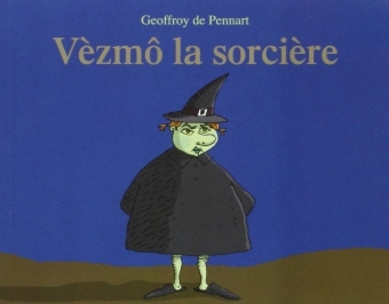 Vèzmô la sorcière - GEOFFROY PENNART DE - EDL