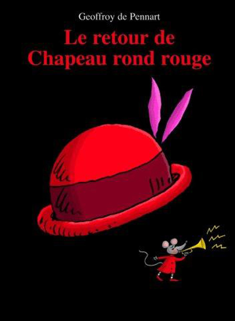 LE RETOUR DE CHAPEAU ROND ROUGE - GEOFFROY PENNART DE - EDL