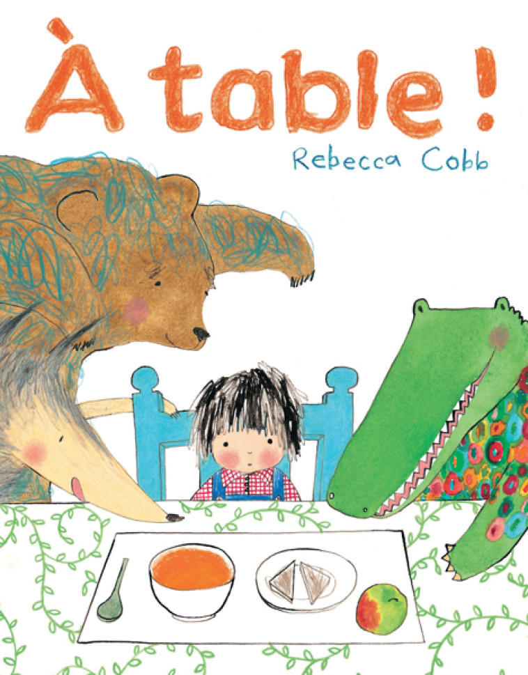 À table ! - Rebecca Cobb - EDL