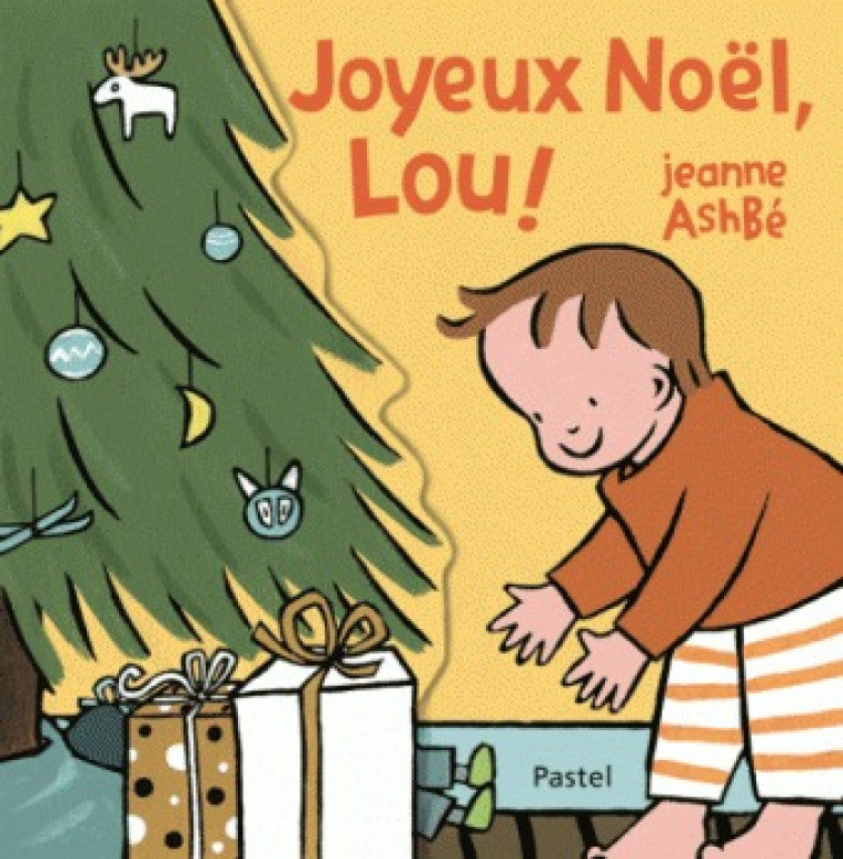 Joyeux Noël, Lou ! - Jeanne Ashbé - EDL