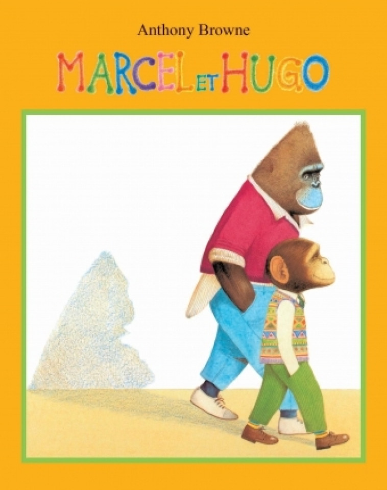 MARCEL ET HUGO NOUVELLE EDITION - ANTHONY BROWNE - EDL