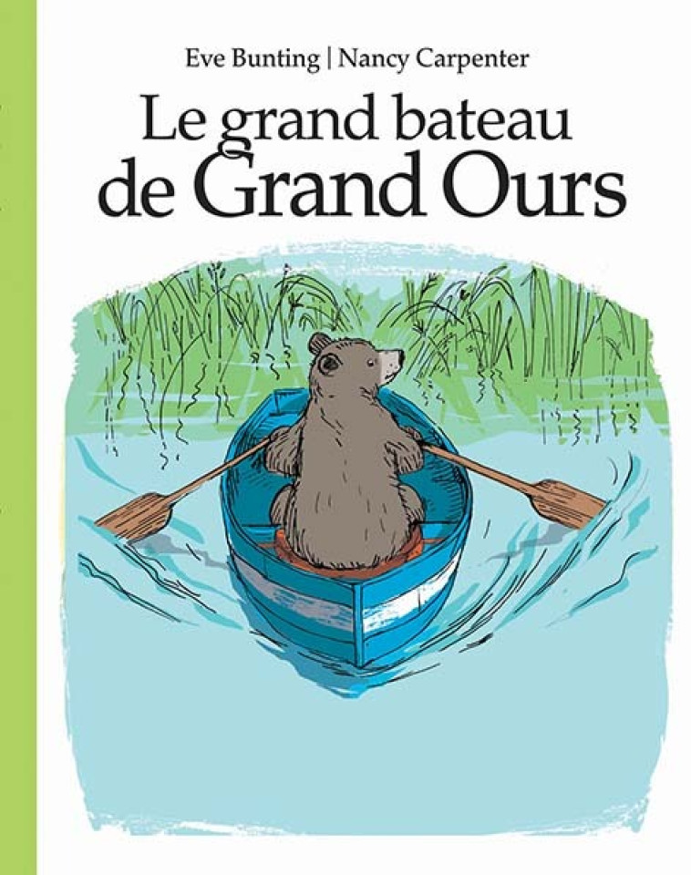 Le grand bateau de Grand Ours - Eve Bunting - EDL