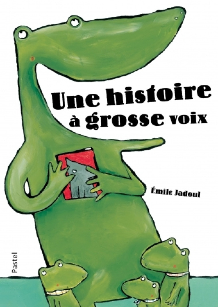 une histoire a grosse voix - Emile Jadoul - EDL