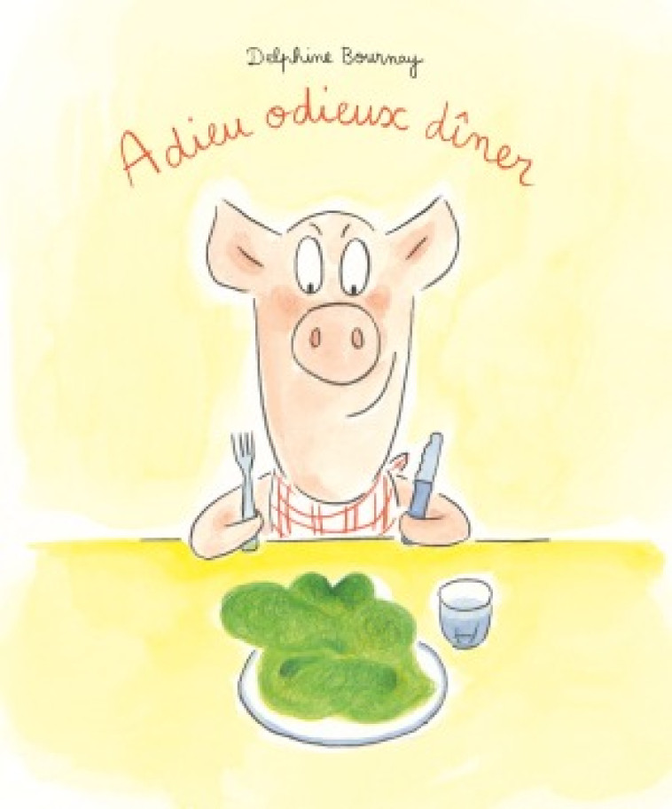 ADIEU ODIEUX DINER - Delphine Bournay - EDL