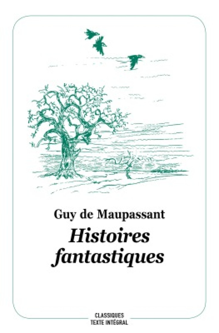 HISTOIRES FANTASTIQUES - Guy de Maupassant - EDL