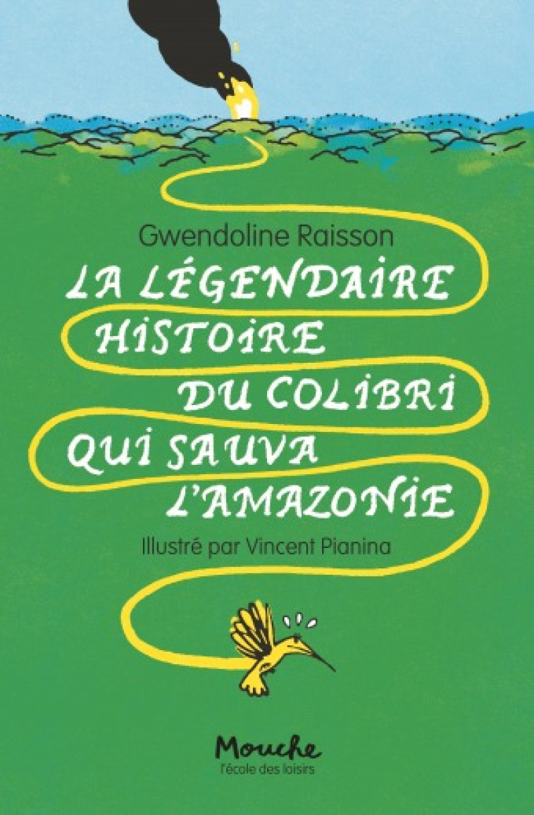 La légendaire histoire du colibri qui sauva l'Amazonie - Gwendoline Raisson - EDL