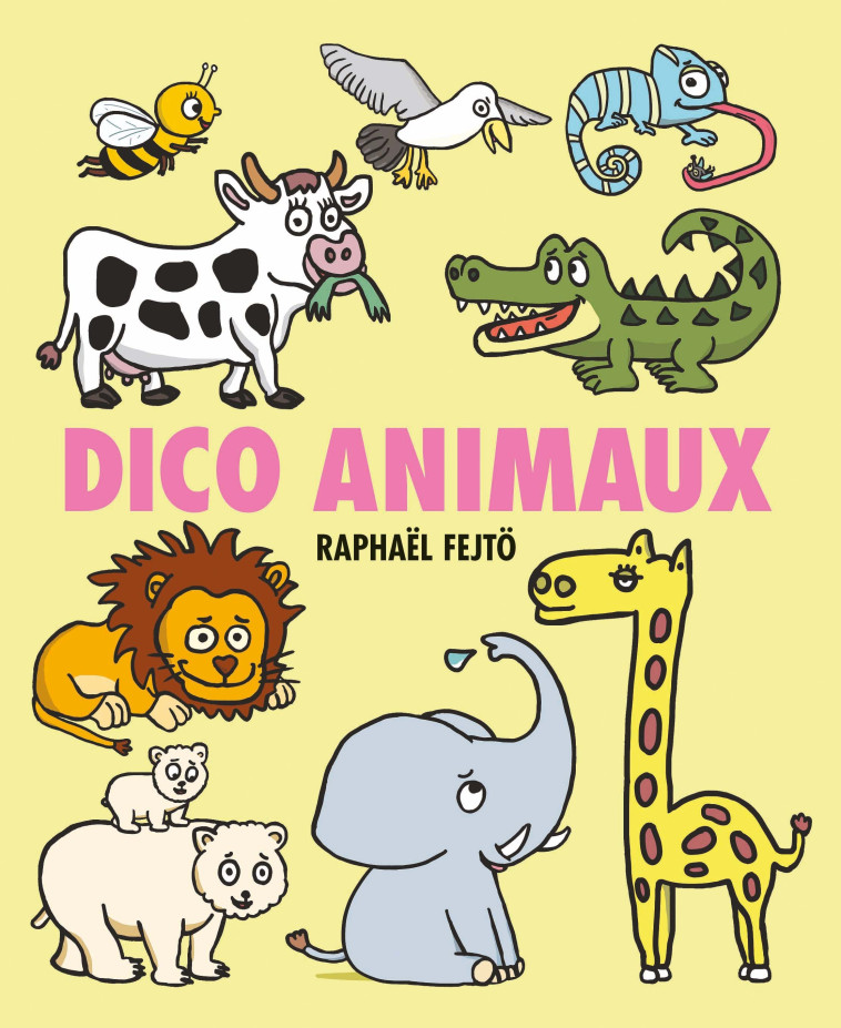 Dico animaux - RAPHAËL FEJTÖ - EDL