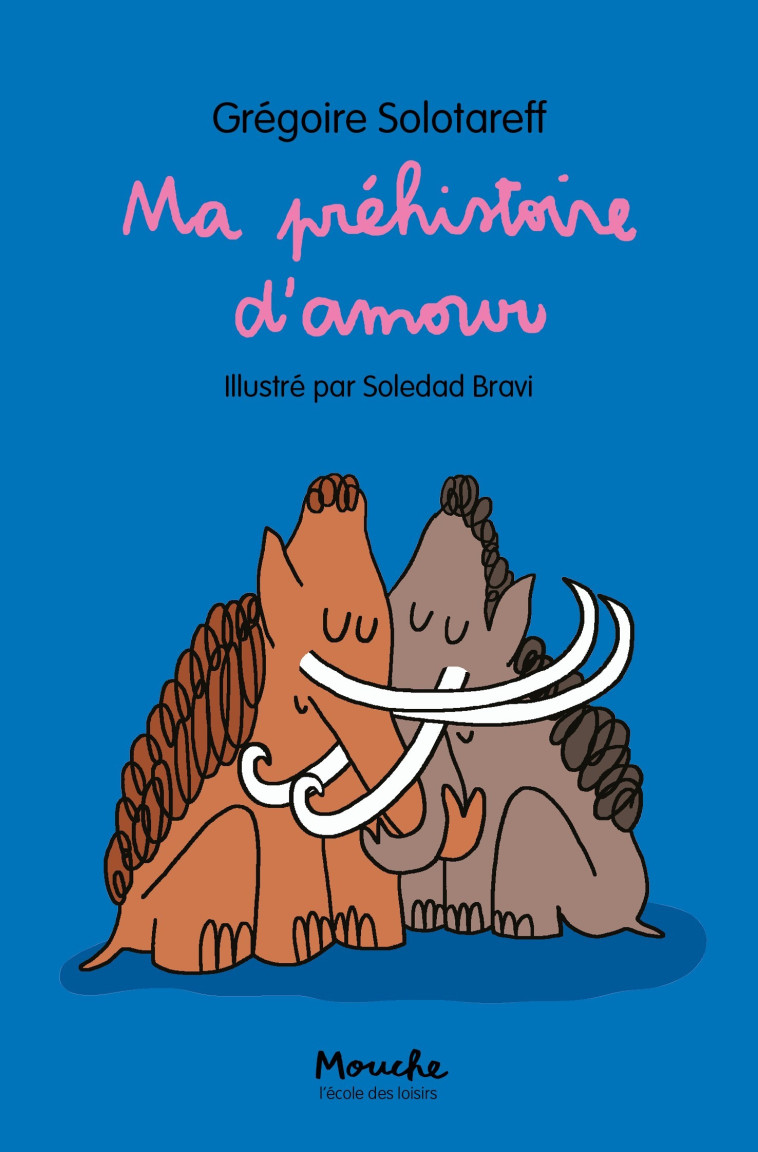 Ma préhistoire d'amour - Grégoire SOLOTAREFF - EDL