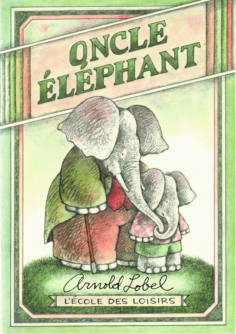 Oncle éléphant (édition luxe) - Arnold Lobel - EDL