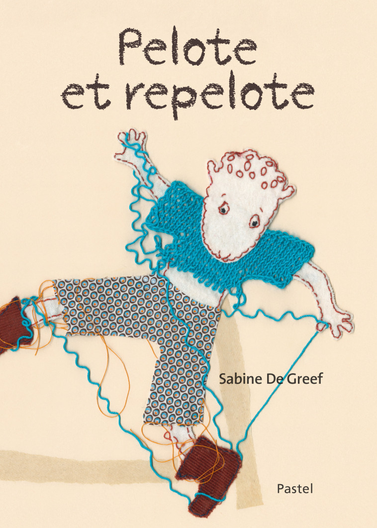 Pelote et repelote - Sabine De Greef - EDL