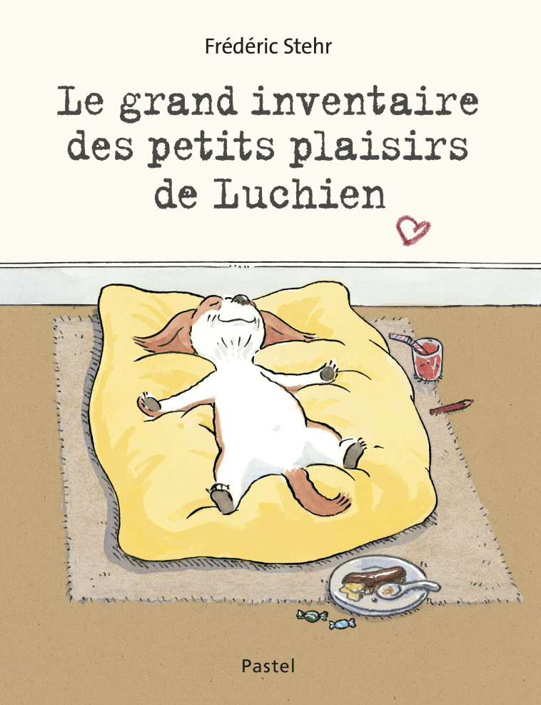 Le grand inventaire des petits plaisirs de Luchien - Frédéric Stehr - EDL