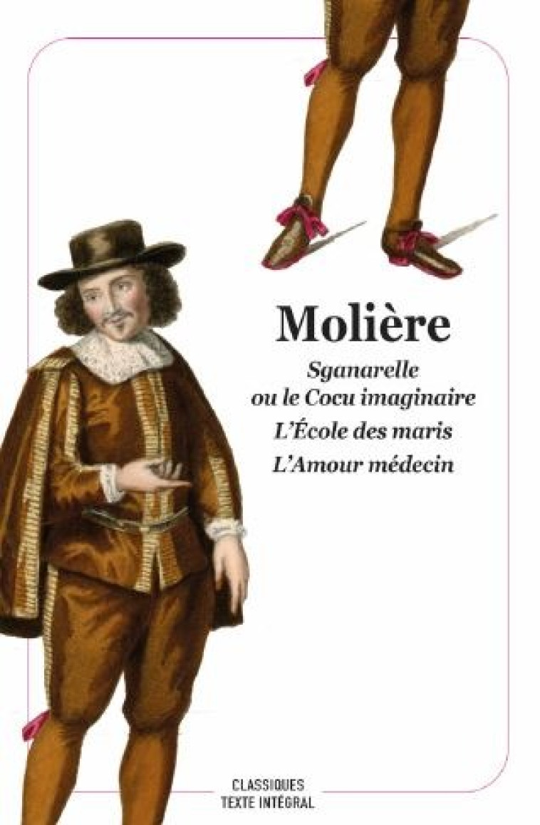 Sganarelle ou le Cocu imaginaire - L'École des maris - L'Amour médecin -  Molière - EDL