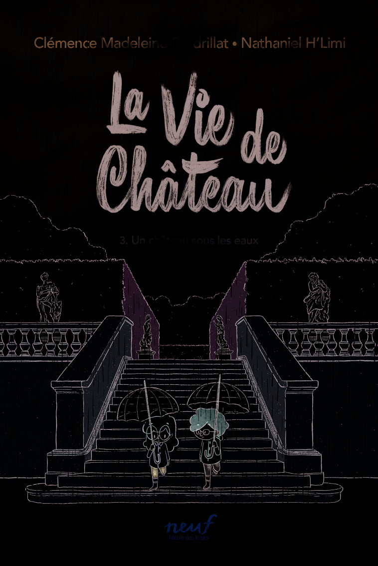 La vie de château - Tome 3 - Un château sous les eaux - Clémence Madeleine-Perdrillat - EDL