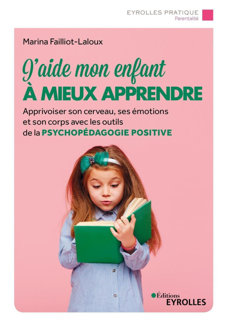 J'aide mon enfant à mieux apprendre - Marina Failliot-Laloux - EYROLLES