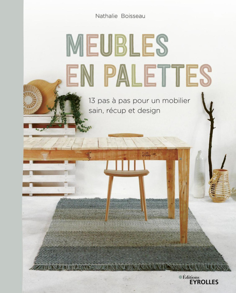 Meubles en palettes - Nathalie Boisseau - EYROLLES