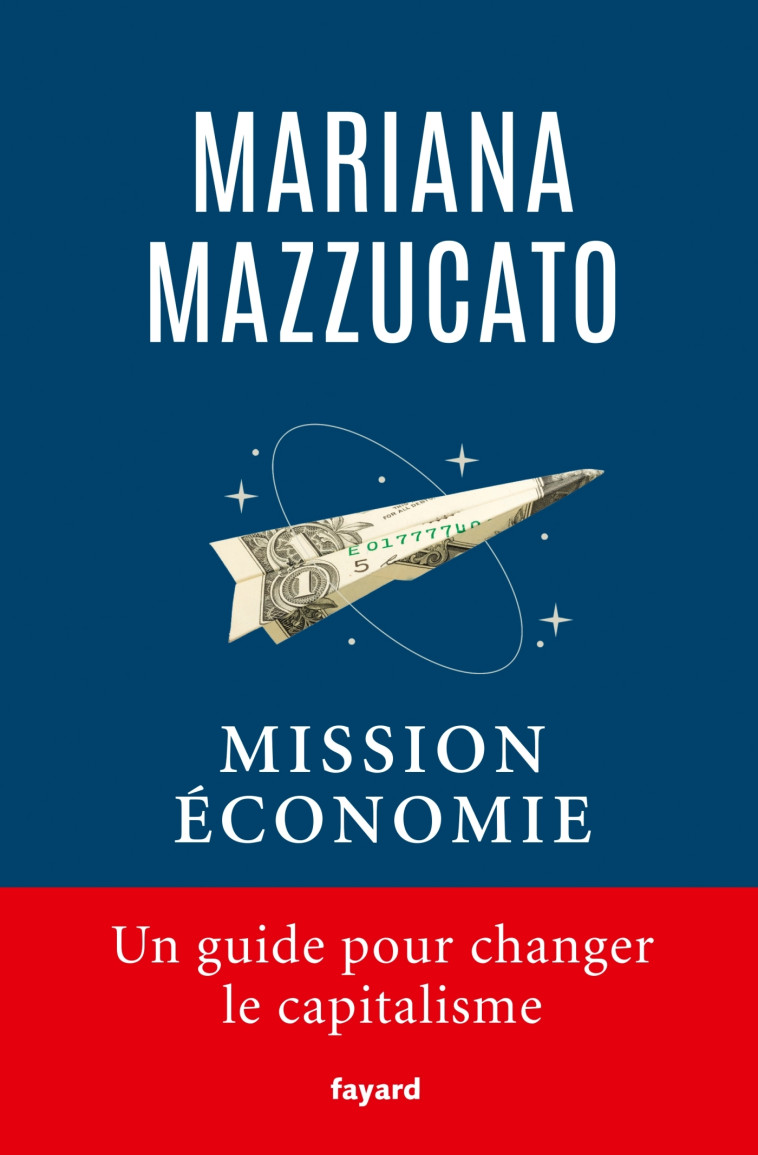 Mission économie - Mariana Mazzucato - FAYARD