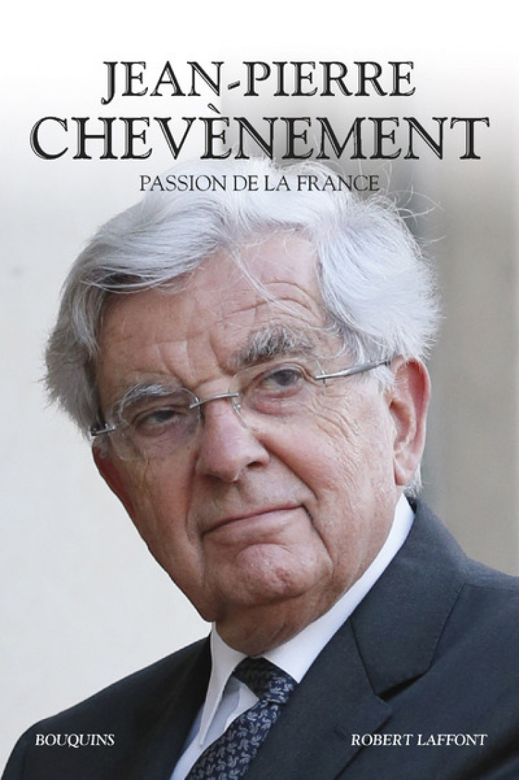 Passion de la France - Jean-Pierre Chevènement - BOUQUINS