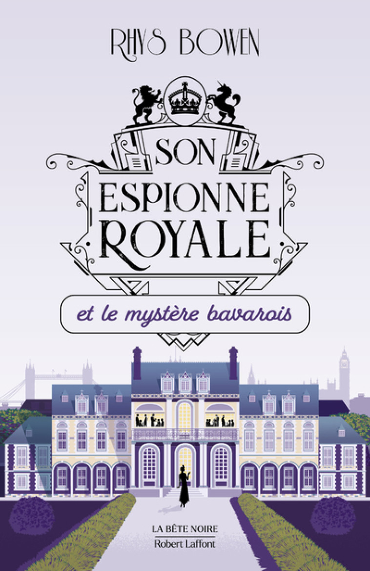 Son Espionne royale et le mystère bavarois - Tome 2 - Rhys Bowen - ROBERT LAFFONT