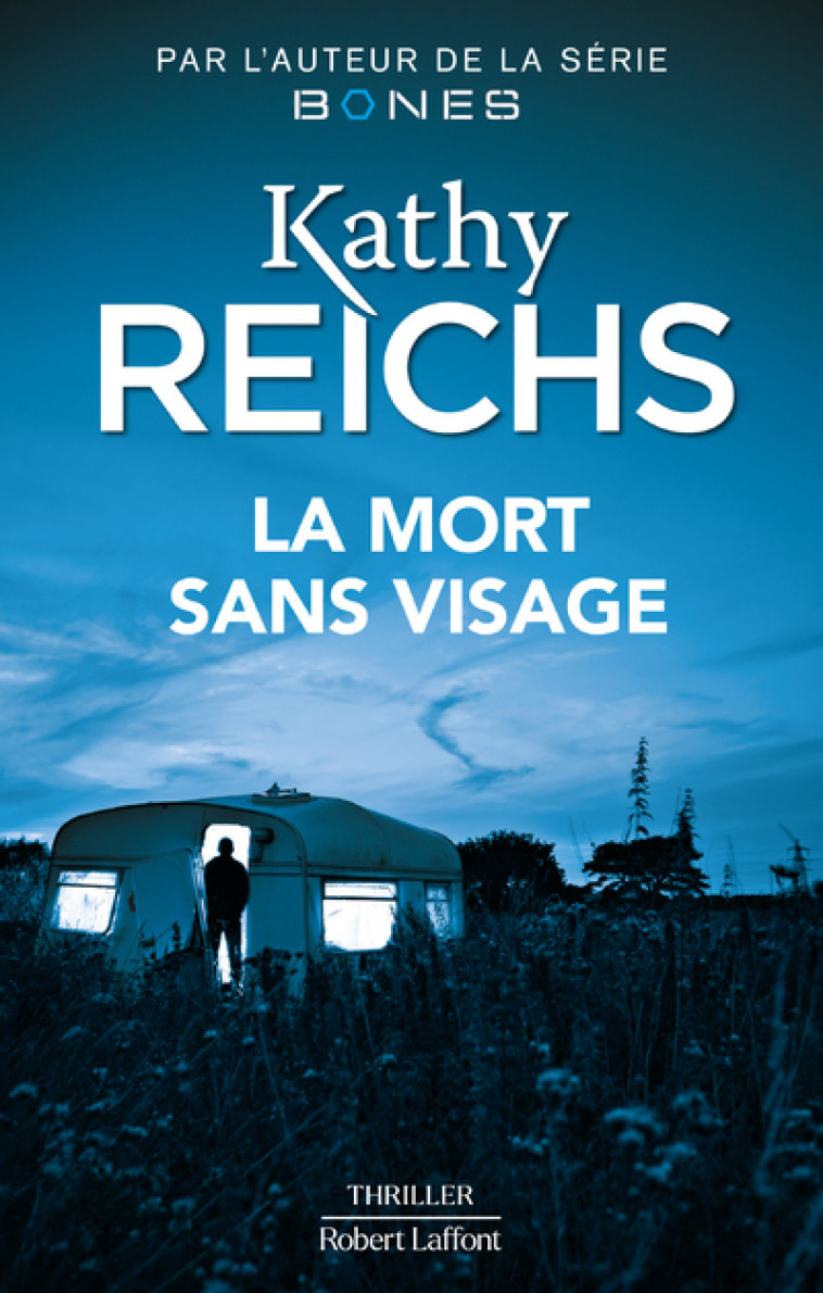 La Mort sans visage - Kathy Reichs - ROBERT LAFFONT