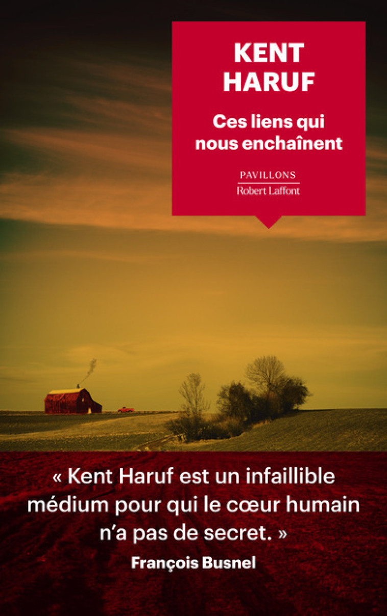 Ces liens qui nous enchaînent - Kent Haruf - ROBERT LAFFONT