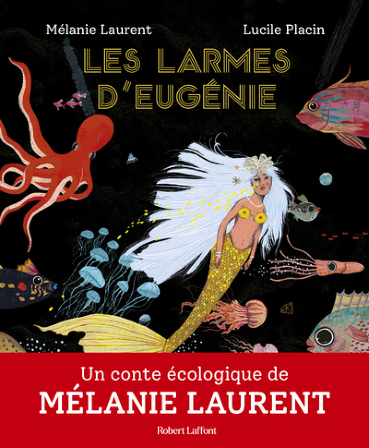 Les Larmes d'Eugénie - Mélanie LAURENT - ROBERT LAFFONT