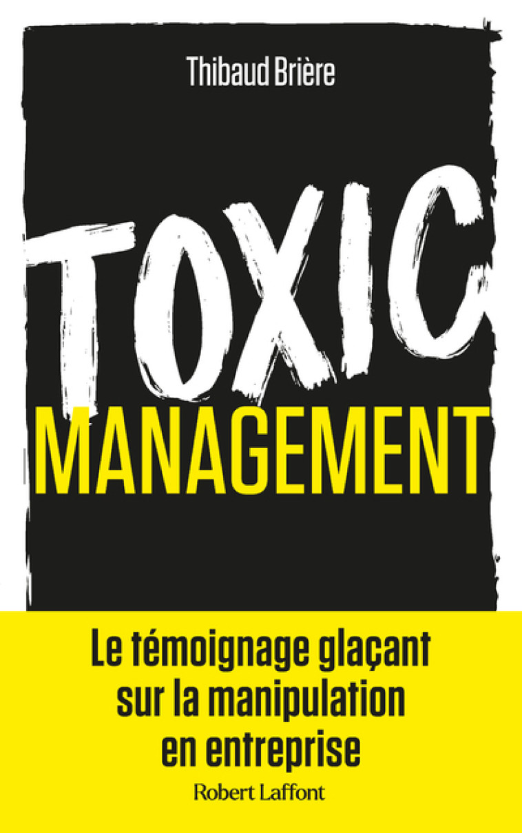 Toxic management - Thibaud Brière - ROBERT LAFFONT