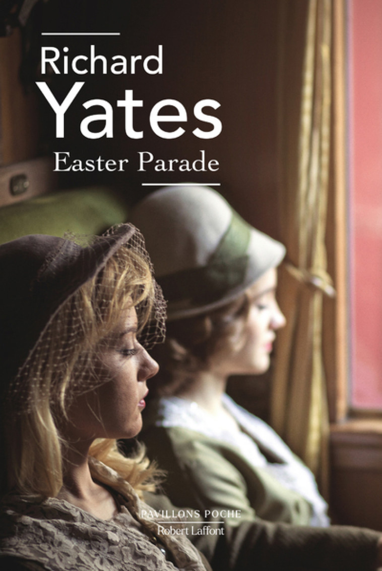 Easter Parade - Richard Yates - ROBERT LAFFONT