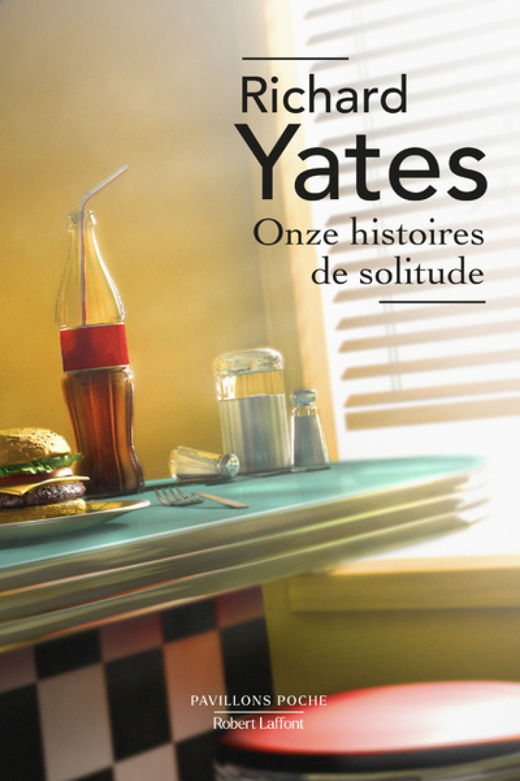 Onze histoires de solitude - Richard Yates - ROBERT LAFFONT