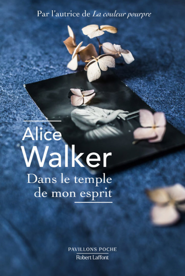 Dans le temple de mon esprit - Alice Walker - ROBERT LAFFONT