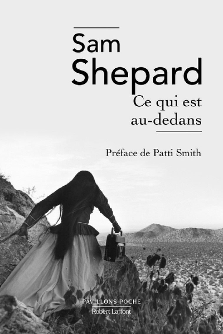 Ce qui est au-dedans - Sam Shepard - ROBERT LAFFONT