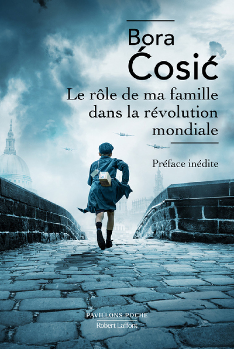 Le Rôle de ma famille dans la révolution mondiale - Bora Cosic - ROBERT LAFFONT