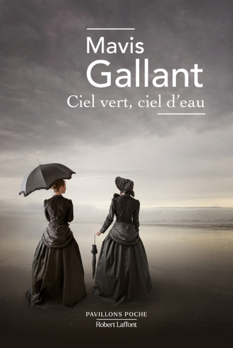 Ciel vert, ciel d'eau - Mavis Gallant - ROBERT LAFFONT