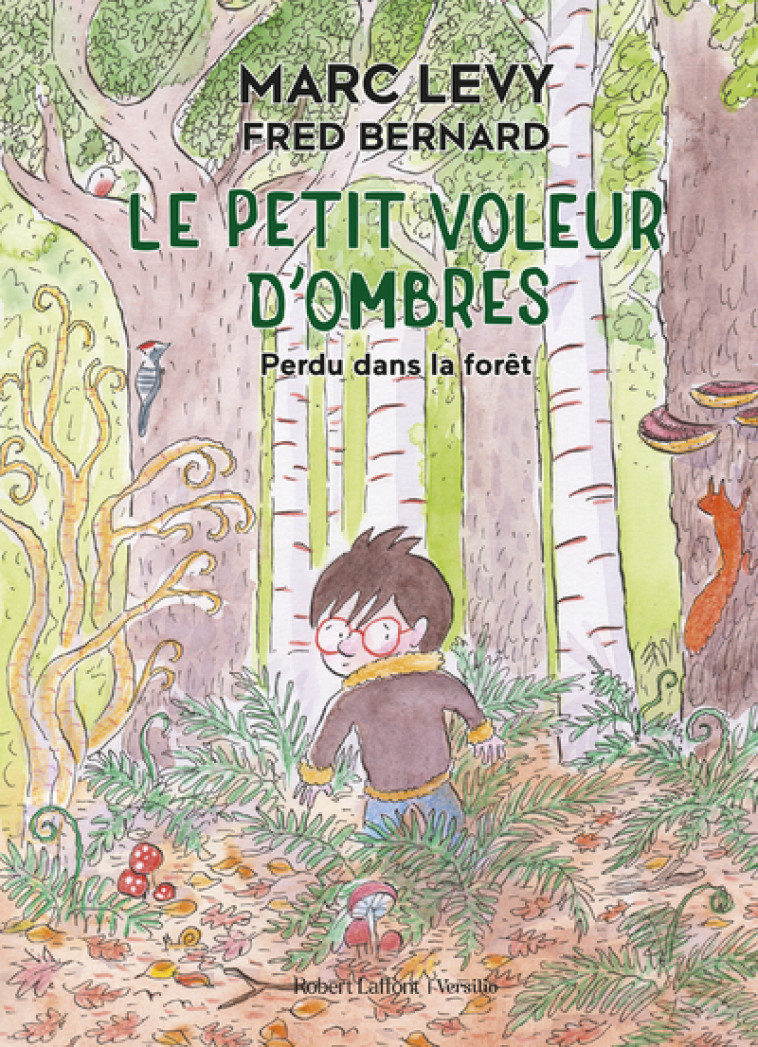 Le Petit Voleur d'ombres - Perdu dans la forêt - Marc Levy - R LAFF VERSILIO