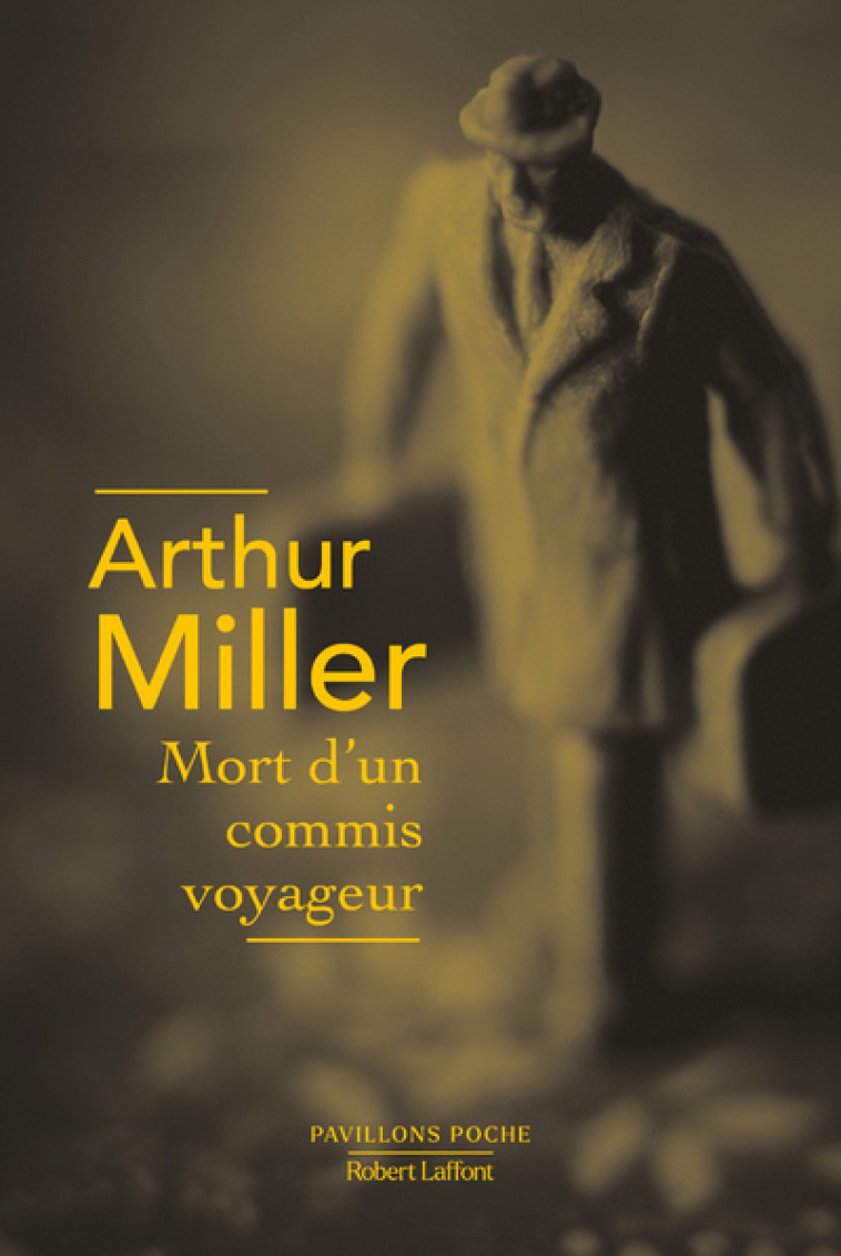 Mort d'un commis voyageur - Arthur Miller - ROBERT LAFFONT