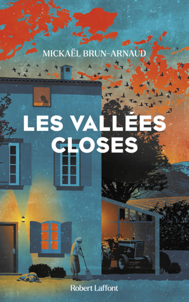 Les Vallées closes - Mickaël Brun-Arnaud - ROBERT LAFFONT