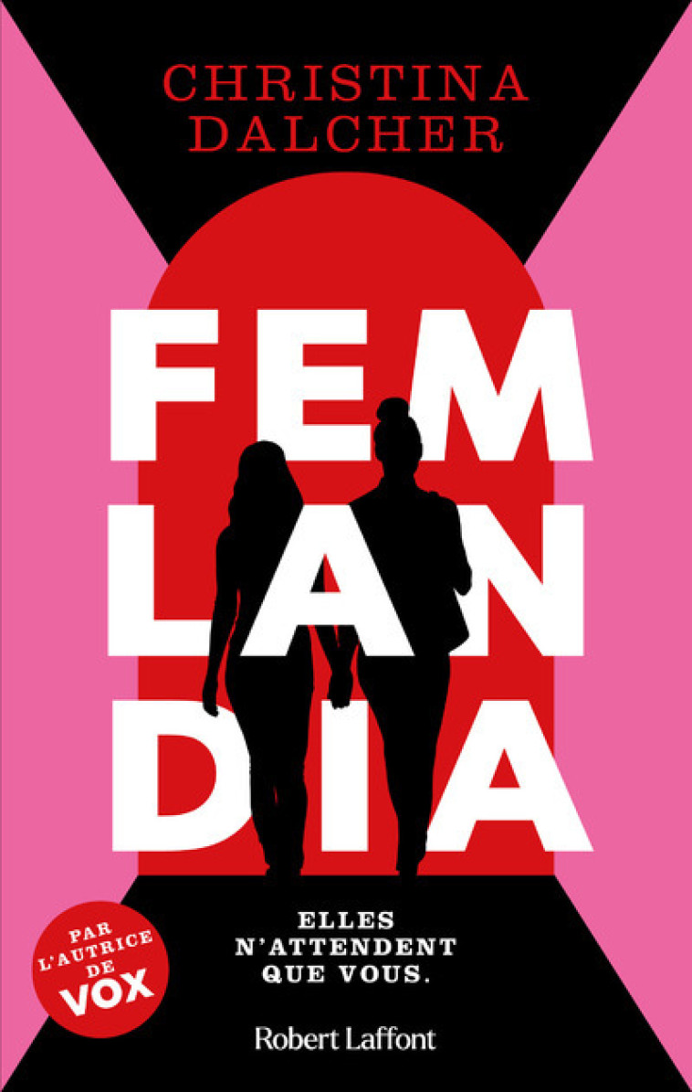 Femlandia - Christina Dalcher - ROBERT LAFFONT