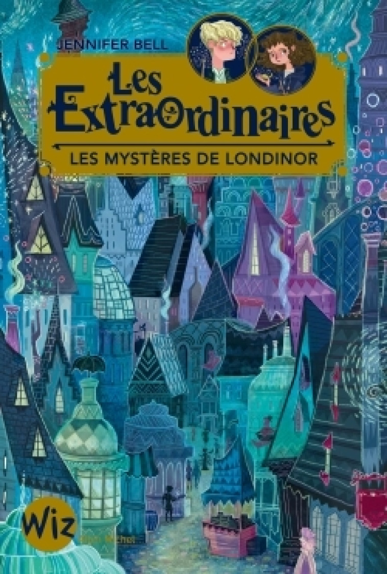 Les Extraordinaires - tome 1 - Jennifer Bell - ALBIN MICHEL